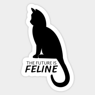 Cat - The future is feline Sticker